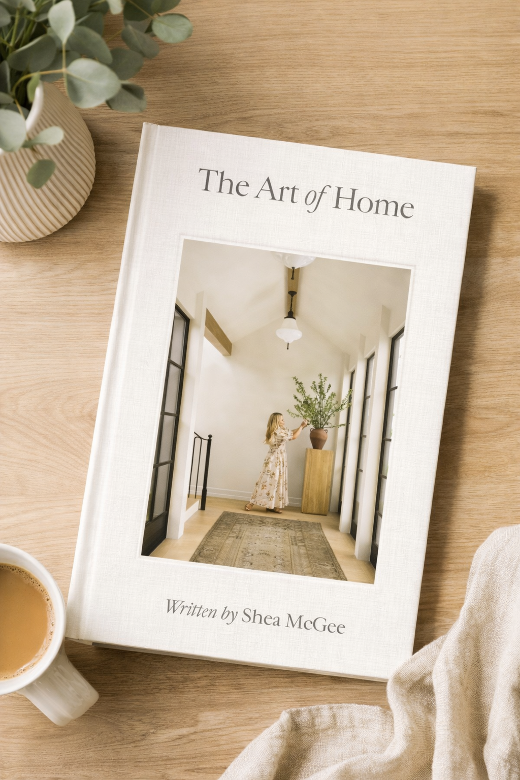 Art of Home: A Designer Guide to Creating an Elevated yet Approachable Home (Hardcover)