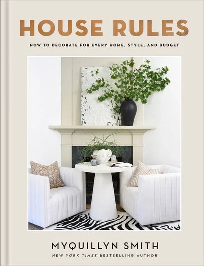 House Rules: How to Decorate for Every Home, Style, and Budget, (Hardcover)